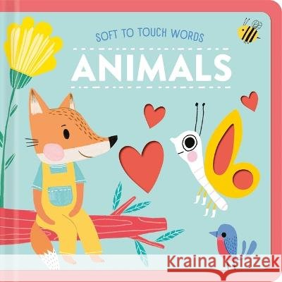 Soft to Touch Words Animals Little Genius Books 9781953344953 Little Genius Books