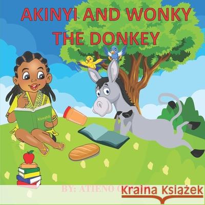 Akinyi and Wonky the Donkey Atieno Oduor 9781953350008 Lorraine Oduor