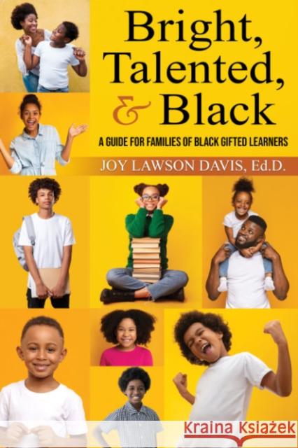Bright, Talented, & Black: A Guide for Families of Black Gifted Learners Lawson Davis Ed D., Joy 9781953360069