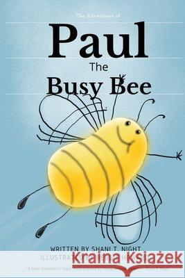 Paul The Busy Bee Shani T. Night Reggie Howard 9781953364050 Infinity Books