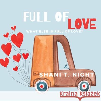 Full of Love Shani T. Night 9781953364470 Infinite Generations