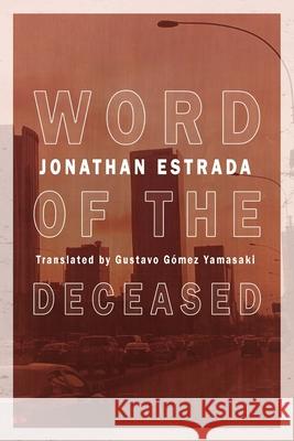 Word of the Deceased Jonathan Estrada Gustavo Gome 9781953377029 Dulzorada