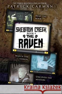 Skeleton Creek #4: The Raven Patrick Carman 9781953380067