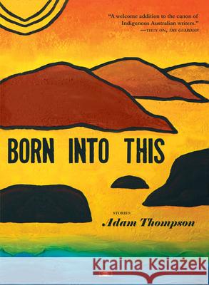 Born Into This Adam Thompson 9781953387042 Two Dollar Radio