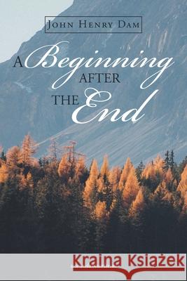 A Beginning After the End: Book 2 John Henry Dam 9781953397003