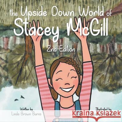 The Upside Down World of Stacey McGill Linda Burns Rachel Pounder 9781953397041