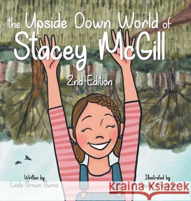 The Upside Down World of Stacey McGill Burns, Linda 9781953397089