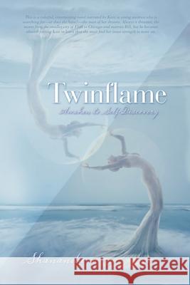 Twinflame: Awaken to Self Discovery Shananda Kempf 9781953397416