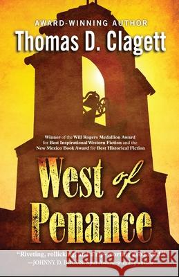 West of Penance Thomas D. Clagett 9781953405029 Thomas D. Clagett