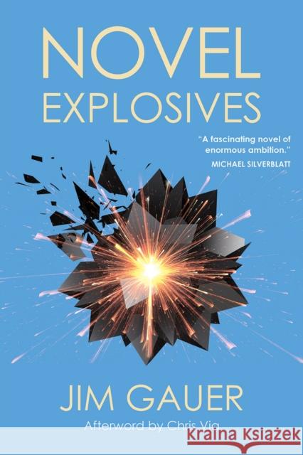Novel Explosives Steven Moore Jim Gauer 9781953409027 Zerogram Press