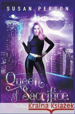 Queen of Sacrifice Susan Person 9781953412119 Person Publishing, LLC