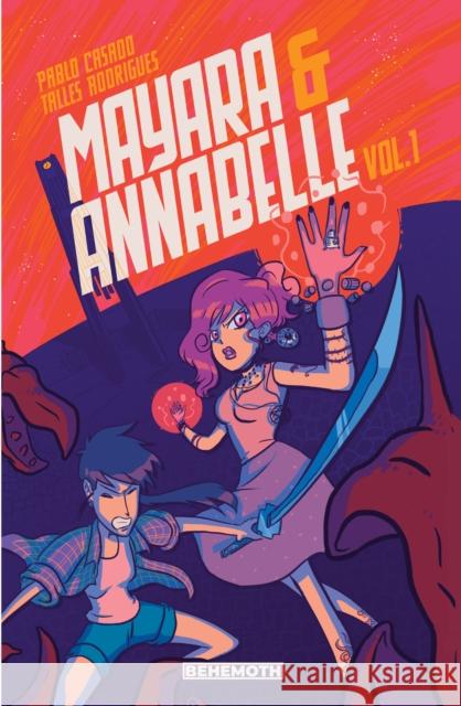 Mayara & Annabelle Vol. 1 Pablo Casado 9781953414083 Behemoth Comics