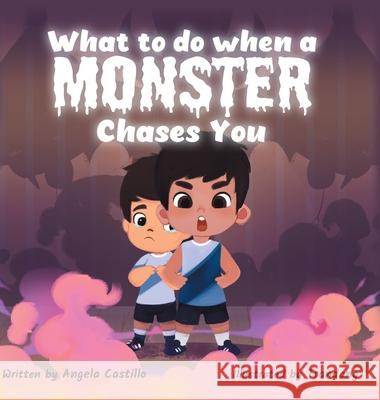What to do when a Monster Chases You: A Goofy Monster Story Angela Castillo Tran Dang 9781953419439 Angela Castillo