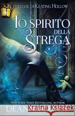 Lo spirito della strega Deanna Chase, Ernesto Pavan 9781953422200 Bayou Moon Publishing