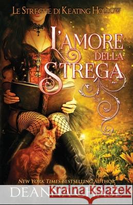 L'amore della strega Deanna Chase, Ernesto Pavan 9781953422415 Bayou Moon Publishing