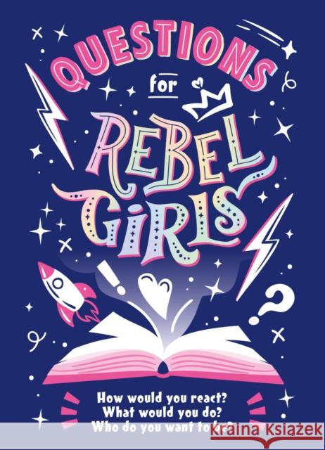 Questions for Rebel Girls Rebel Girls 9781953424105