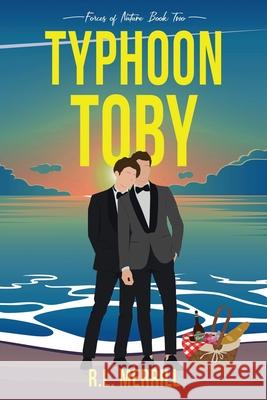 Typhoon Toby: Forces of Nature Book Two R. L. Merrill 9781953433008 Celie Bay Publications LLC