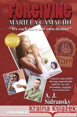 Forgiving Mariela Camacho: A Kurchenko & Gonzalvez Mystery - Book Three A. J. Sidransky 9781953434067 Black Opal Books