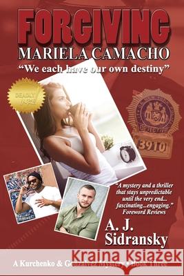 Forgiving Mariela Camacho Large Print: A Kurchenko & Gonzalves Mystery - Book Three A. J. Sidransky 9781953434081 Black Opal Books