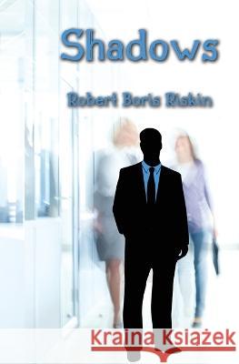 Shadows Robert B Riskin   9781953434470