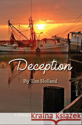Deception: A Sidney Lake Lowcountry Mystery Timothy Holland   9781953434784 Black Opal Books