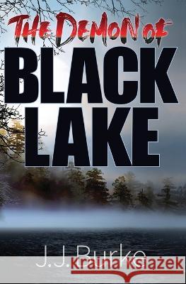 The Demon of Black Lake J. J. Burke 9781953434937 Black Opal Books