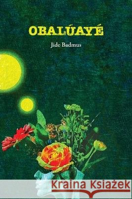 Obalúayé Jide Badmus, Priscilla Celina Suarez, Martins Deep 9781953447487