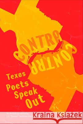 Contra: Texas Poets Speak Out Christopher Martinez Manuel Roberto Orduna 9781953447760