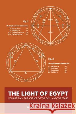 The Light of Egypt: Volume Two, the Science of the Soul and the Stars Thomas Burgoyne 9781953450722 Mockingbird