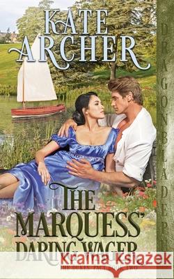 The Marquess' Daring Wager Kate Archer 9781953455062 Dragonblade Publishing, Inc.