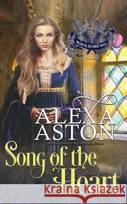 Song of the Heart Alexa Aston 9781953455123 Dragonblade Publishing, Inc.