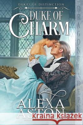 Duke of Charm Alexa Aston 9781953455765