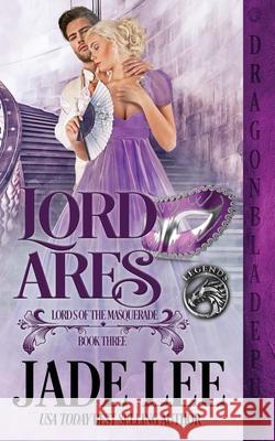Lord Ares Jade Lee 9781953455949 Dragonblade Publishing, Inc.