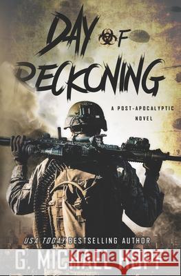 Day of Reckoning: A Post-Apocalyptic Novel G. Michael Hopf 9781953462046