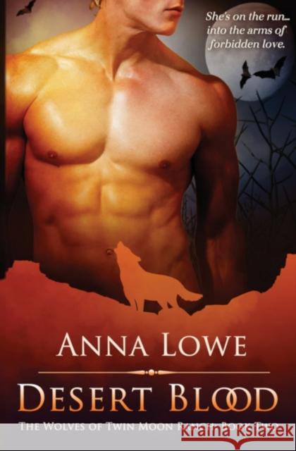 Desert Blood Anna Lowe 9781953468161 Twin Moon Press