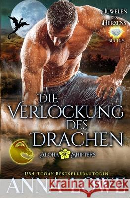 Die Verlockung des Drachen Anna Lowe 9781953468413 Twin Moon Press