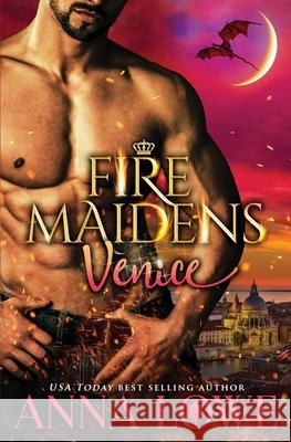 Fire Maidens: Venice Anna Lowe 9781953468482 Twin Moon Press