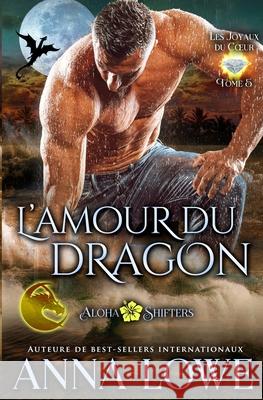 L'amour du dragon Anna Lowe 9781953468741 Twin Moon Press