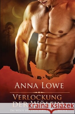 Verlockung der Wölfin Anna Lowe 9781953468895