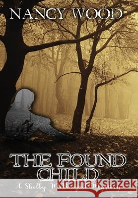 The Found Child Nancy Wood 9781953469021