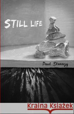 Still Life Paul Skenazy 9781953469496