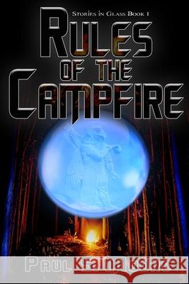 Rules of the Campfire Paul S. Moore 9781953469748 Water Dragon Publishing
