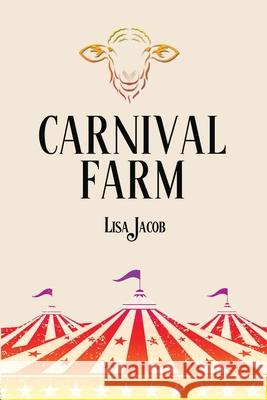 Carnival Farm Lisa Jacob 9781953469939 Paper Angel Press