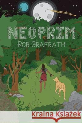 Neoprim: Zeta Trilogy, Book One Rob Grafrath Gabrielle Grafrath 9781953470003 Ourania Publishing