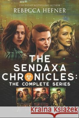 The Sendaxa Chronicles: The Complete Series Rebecca Hefner 9781953471871 Reading Goddess Press, LLC