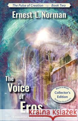 The Voice of Eros (Illustrated): Collector's Edition Ernest L Norman Roslynn E Moore  9781953474056 Jolibro Publishing