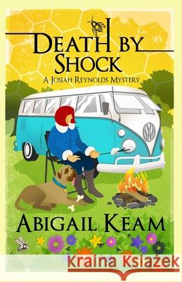 Death By Shock: A Josiah Reynolds Mystery 15 Abigail Keam 9781953478030 Worker Bee Press