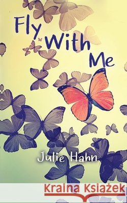 Fly with Me Julie Hahn 9781953491084