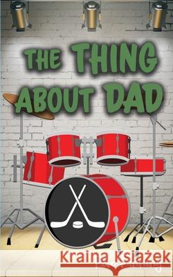 The Thing About Dad Pete Fanning 9781953491299 Immortal Works LLC
