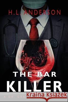 The Bar Killer H. L. Anderson 9781953491343 Immortal Works LLC